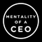 Mentality of a CEO