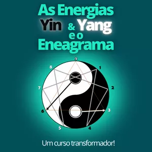 Imagem de capa para o Curso online As Energias Yin &amp; Yang e o Eneagrama