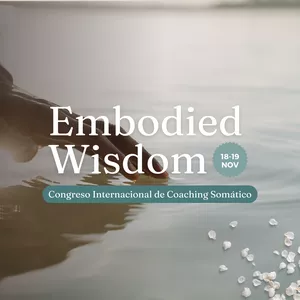 Imagen de portada para Evento online Embodied Wisdom - Congreso de Coaching Somático