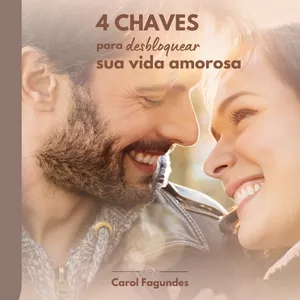 Imagem de capa para o Ebook 4 Chaves para desbloquear sua vida amorosa
