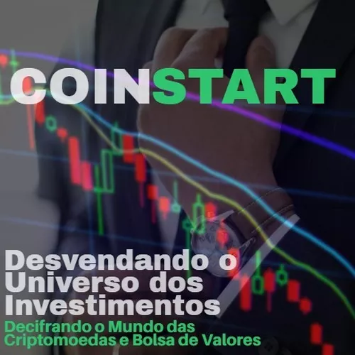 COINSTART - Decifrando o Mundo das Criptomoedas e Bolsa de Valores: Um Guia para Iniciantes