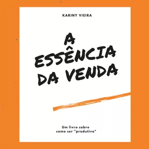 Imagem de capa para o Ebook A ESSÊNCIA DA VENDA