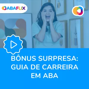 Imagem de capa para o Curso online Bônus Surpresa 1: Guia de Carreira em ABA