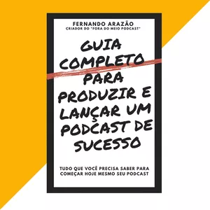 Imagem de capa para o Ebook Guia Completo para Produzir e Lançar um Podcast de Sucesso