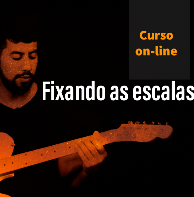 Fixando as Escalas-Curso de guitarra