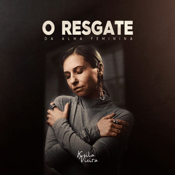 O RESGATE DA ALMA FEMININA por Keila