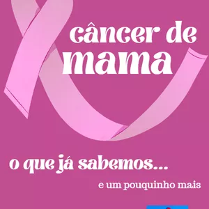 Imagem de capa para o Ebook Ebook Câncer de Mama - O que Já sabemos - 1ª Ed ETCS