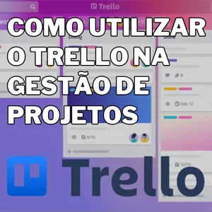 Imagem do curso Gestão de Projetos com Trello: Do Básico ao uso de IA