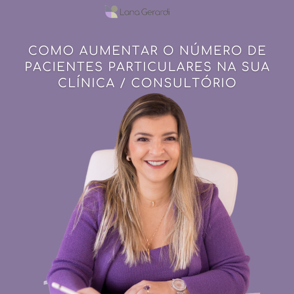 Imagem do curso Como aumentar o número de pacientes particulares na sua clínica / consultório
