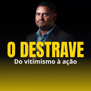 Imagem de capa para o Curso online O DESTRAVE: Do Vitimismo a Ação