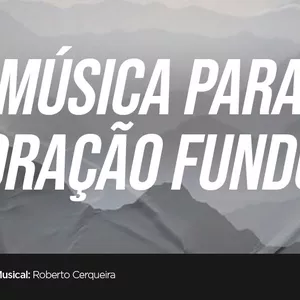 Imagem de capa para o Ebook Música para oração – #034 Momento de adoração
