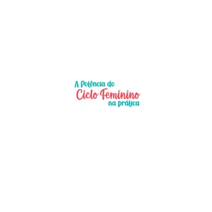 Imagem de capa para o Evento online A Potência do Ciclo Feminino na Prática
