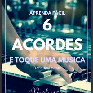 Imagem de capa para o Ebook Aprenda facil 6 acordes e toque uma musica definitivamente - Teclado- Fá Maior - Profissão Musico.