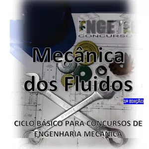Imagem de capa para o Ebook Apostila Mecânica dos Fluidos para Concursos 