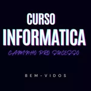 Curso Construa seu Caminho na Informática: Curso Profissionalizante