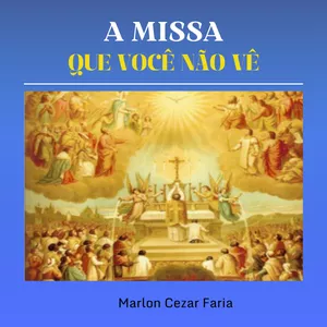 Imagem de capa para o Ebook A Missa que Você não Vê