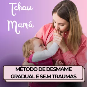 Imagem de capa para o Curso online Tchau Mamá: Método de Desmame Gradual e Sem Traumas
