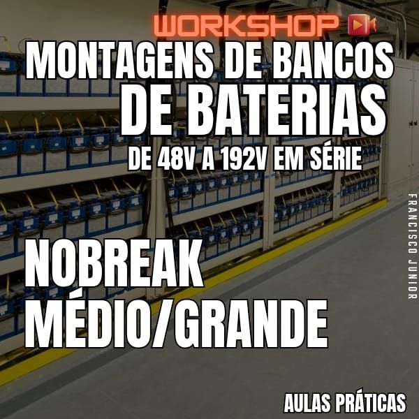 Imagem de Curso Montagens de Bancos de Baterias para Nobreaks Médio/Grande Porte criado por Francisco Junior na hotmart