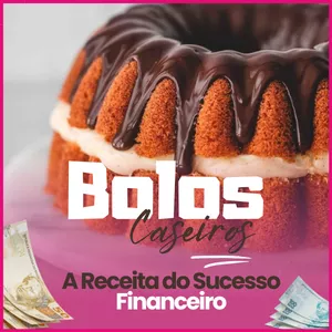Bolos Caseiros: A Receita do Sucesso Financeiro