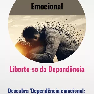 Imagem de capa para o Ebook Dependência Emocional: como identificar e se livrar