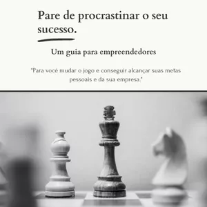 Imagem de capa para o Ebook Pare de procrastinar o seu sucesso.