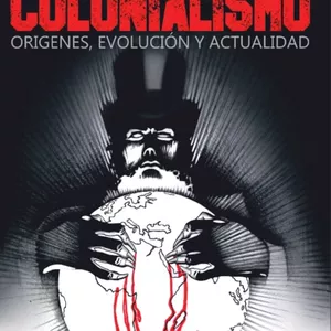 Imagen de portada para Ebook EL COLONIALISMO: ORÍGENES, EVOLUCIÓN Y ACTUALIDAD