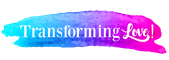 Transforming Love!