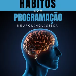 Imagem de capa para o Ebook Reprogramando Hábitos com a PNL