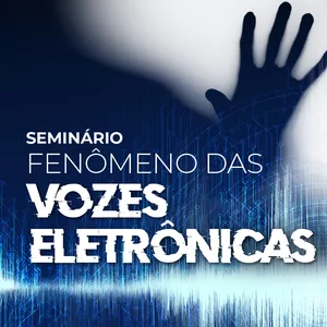 Imagem de capa para o Curso online Fenômeno das Vozes Eletrônicas