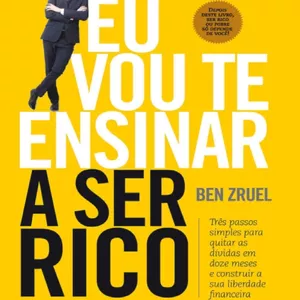 Imagem de capa para o Ebook EU VOU TE ENSINAR A SER RICO ( BEN ZRUEL )