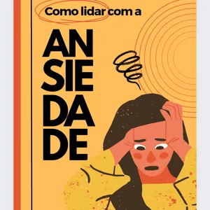 Imagem de capa para o Ebook Como lidar com a ansiedade 