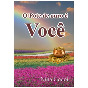 Imagem de capa para o Ebook O Pote de Ouro é Você