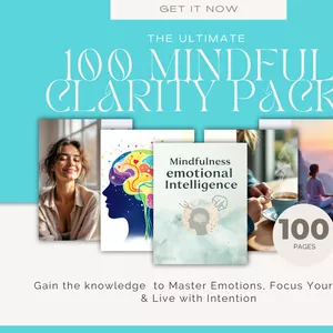 Cover image for Ebook 100 Mindful Clarity Pack to Master Emotions, Focus Your Mind &amp; Live with Intention