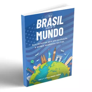 Imagem principal do produto Do Brasil Para o Mundo – Guia definitivo para pós-graduação e estágio acadêmico nos EUA