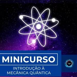 Imagem de capa para o Curso online INTRODUÇÃO À MECÂNICA QUÂNTICA 