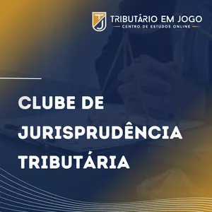 Imagem de capa para o Curso online Clube de Jurisprudência Tributária