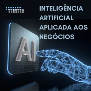 Inteligência Artificial Aplicada aos Negócios