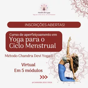 Imagem de capa para o Curso online Aperfeiçoamento em Yoga para o Ciclo Menstrual - Método Chandra Devi Yoga