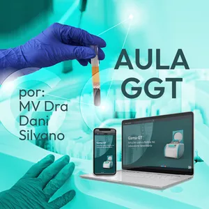 Imagem de capa para o Curso online Aula GGT - por: MV Dra Dani Silvano