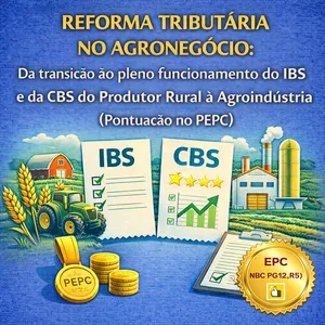 Imagem de REFORMA TRIBUTÁRIA NO AGRONEGÓCIO: Da transição ao pleno funcionamento do IBS e da CBS do Produtor Rural à Agroindústria (Pontuação no PEPC) - GRAVADO - 30/03/2026 criado por ITC Cursos e Treinamentos na hotmart