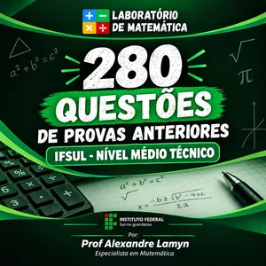 Imagem de IFSUL - 280 QUESTÕES DE PROVAS ANTERIORES criado por Laboratório de Matemática na hotmart
