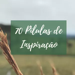 Imagem de capa para o Ebook 70 Pílulas de Inspiração