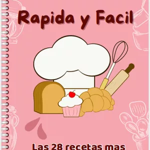 Imagen de portada para Ebook PASTELERIA RAPIDA Y FACIL, las 28 recetas mas faciles rapidas y deliciosas.