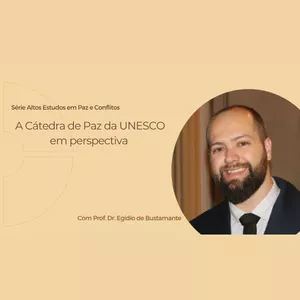 Imagem de capa para o Curso online  Série: Altos Estudos em Paz e Conflitos - A Cátedra de Paz da UNESCO em perspectiva