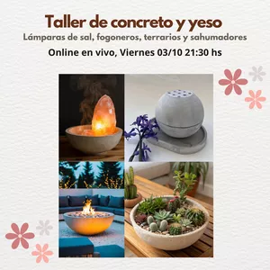 Imagen de portada para Evento online TALLER DE CONCRETO Y YESO.  LAMPARAS DE SAL, FOGONEROS, TERRARIOS Y SAHUMADORES