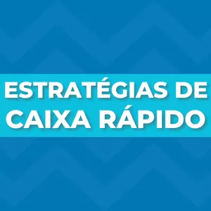 Imagem de capa para o Curso online Estratégias de Caixa Rápido