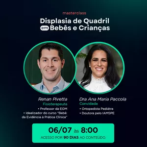Imagem de capa para o Curso online Masterclass Displasia de Quadril em Bebês e Crianças