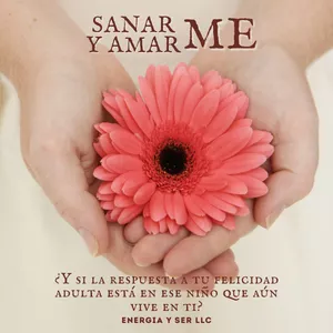 Imagen de portada para Curso online SanarMe y AmarMe -  Guía práctica emocional que te ayudará a reconciliarte con tu historia personal