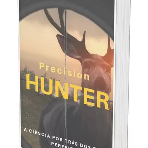 Imagem de capa para o Ebook Precision Hunter: A Ciência Por Trás Dos Tiros Perfeitos