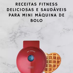 Imagem de capa para o Ebook E-BOOK RECEITAS DELICIOSAS ESPECIAIS PARA MINI MÁQUINA DE BOLO DASH